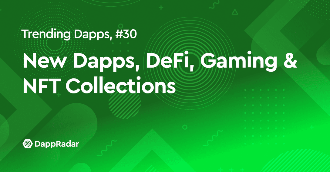 trending dapps defi games nft collections