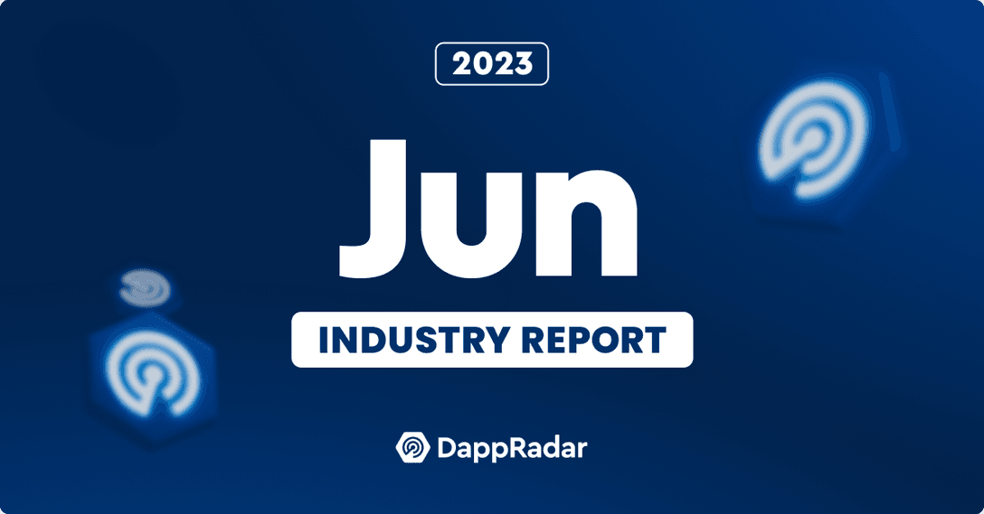 DappRadar June Industry Report