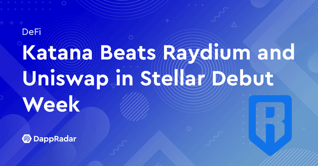 Katana Beats Raydium and Uniswap in Stellar Debut Week