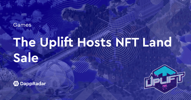The Uplift Hosts NFT Land Sale