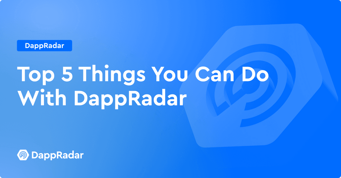 Top Things You Can Do With DappRadar