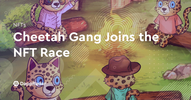 Cheetah Gang Joins the NFT Race