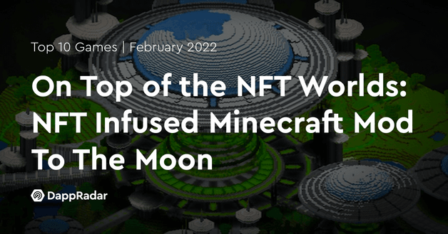 On Top of the NFT Worlds: NFT Infused Minecraft Mod To The Moon