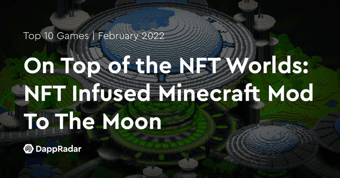 On Top of the NFT Worlds: NFT Infused Minecraft Mod To The Moon