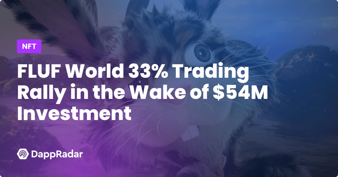 FLUF World 33% Trading Rally in the Wake of $54M Investment