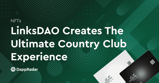 LinksDAO Creates The Ultimate Country Club Experience