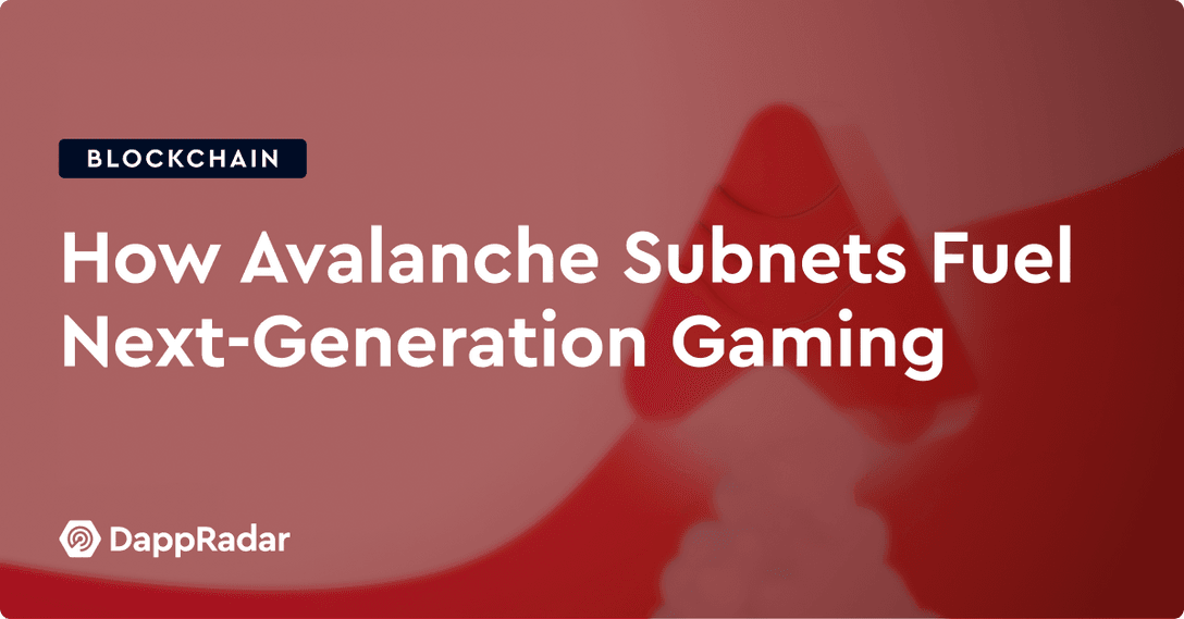 How Avalanche Subnets Fuel Next-Generation Gaming