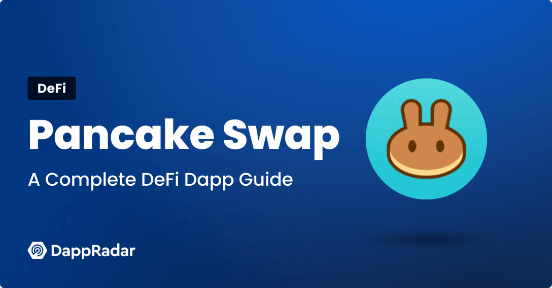 Pancake Swap A Complete DeFi Dapp Guide