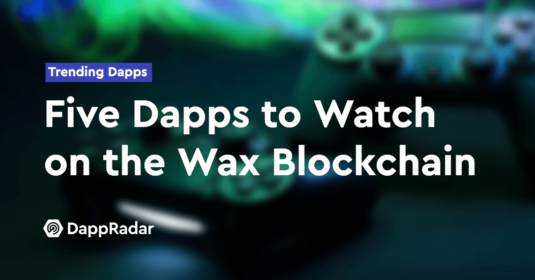 Wax blockchain dapps