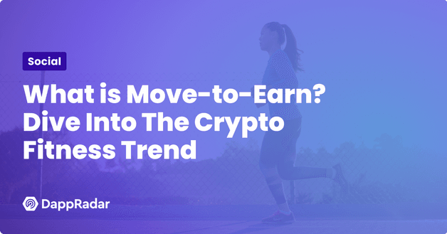 What is Move-to-Earn_ Dive Into The Crypto Fitness Trend