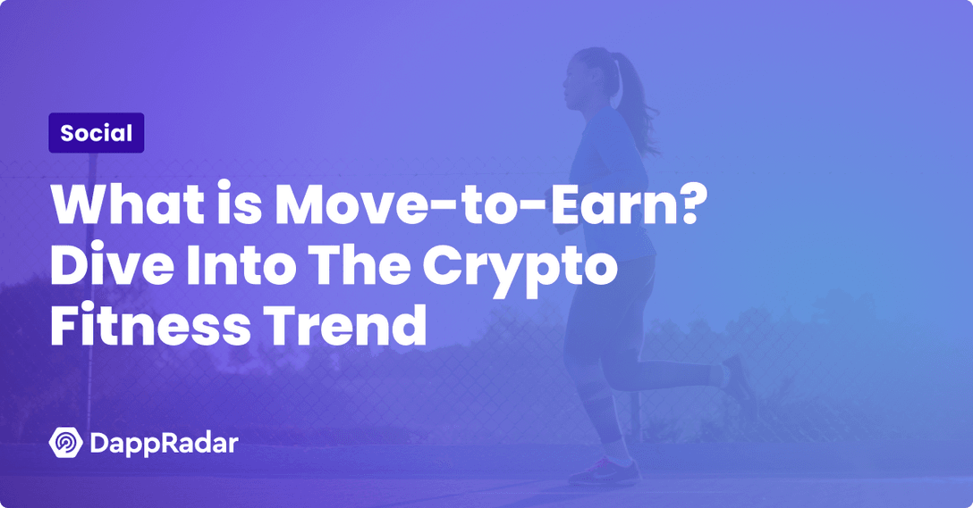 What is Move-to-Earn_ Dive Into The Crypto Fitness Trend