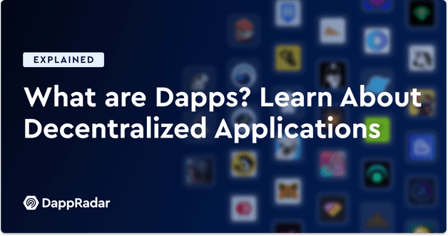 What are Dapps? Learn About Decentralized Applications