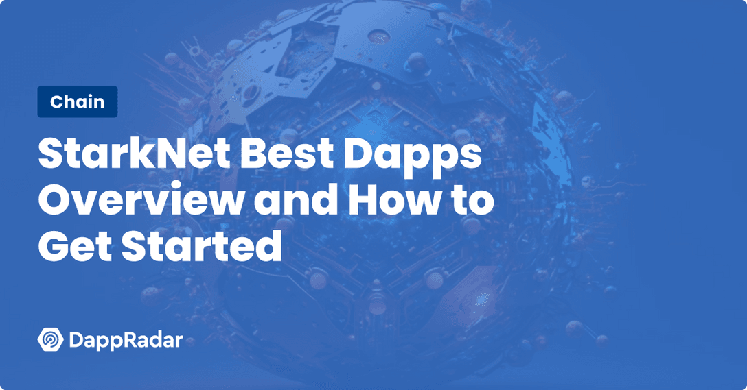 StarkNet Best Dapps Overview and How to Get Started