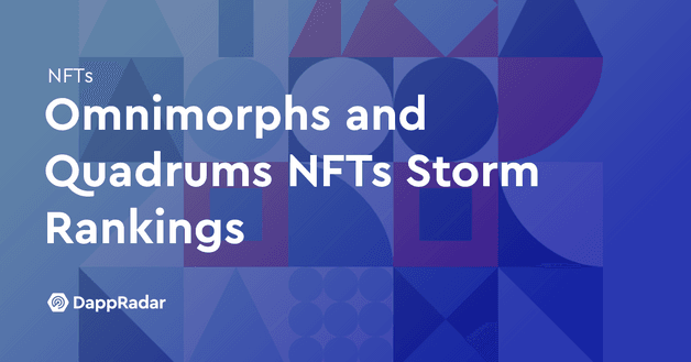 Omnimorphs and Quadrums NFTs Storm Rankings