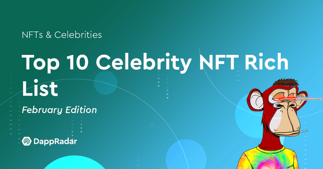 Top 10 Most Valuable Celebrity NFT Portfolios in February