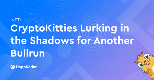 CryptoKitties Lurking in the Shadows for Another Bullrun