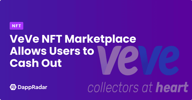 VeVe NFT Marketplace Allows Users to Cash Out