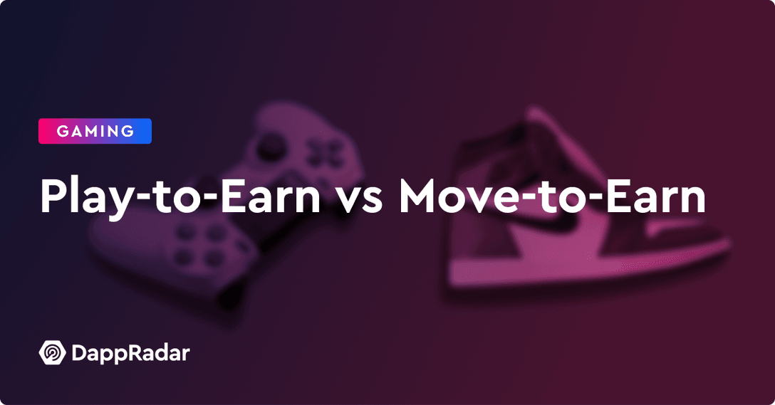 Play-to-Earn vs Move-to-Earn