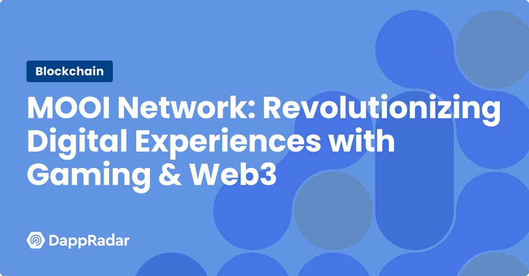 MOOI Network- Revolutionizing Digital Experiences with Gaming and Web3