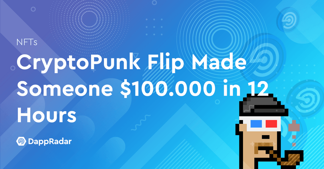CryptoPunk Flip Made Someone $100.000 in 12 Hours