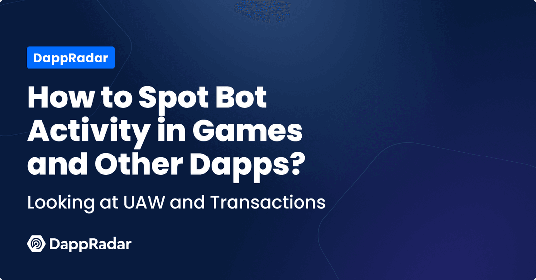 How to Spot Bot Activity in Blockchain Games and Other Dapps