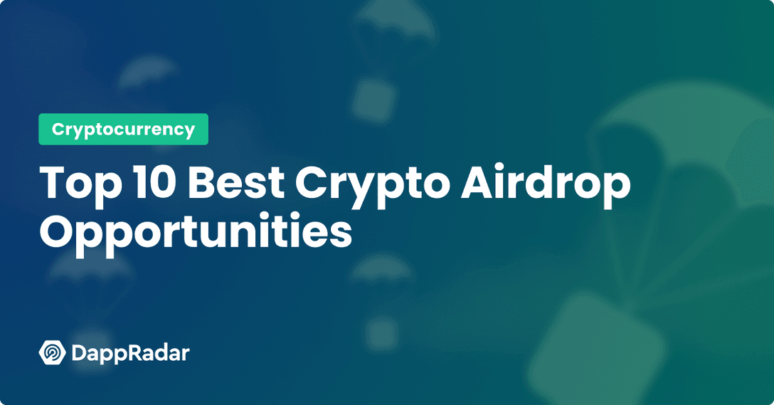 Top 10 Best Crypto Airdrop Opportunities