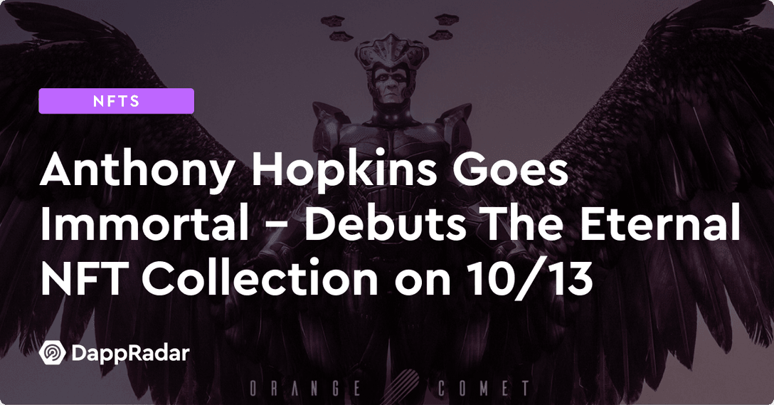 Anthony Hopkins Goes Immortal - Debuts The Eternal NFT Collection