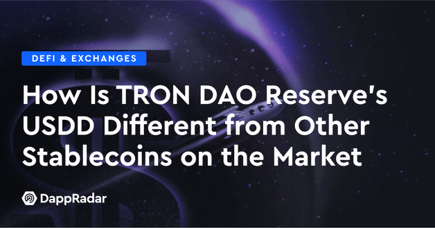 How Is TRON DAO Reserve's USDD Different from Other Stablecoins on the Market