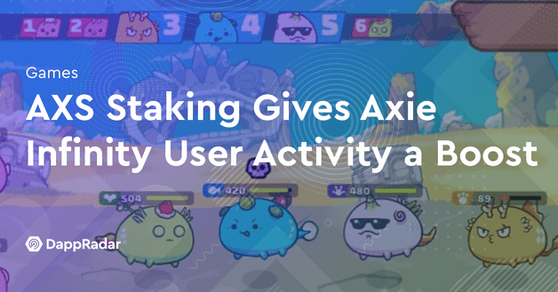 AXS Staking Gives Axie Infinity User Activity a Boost