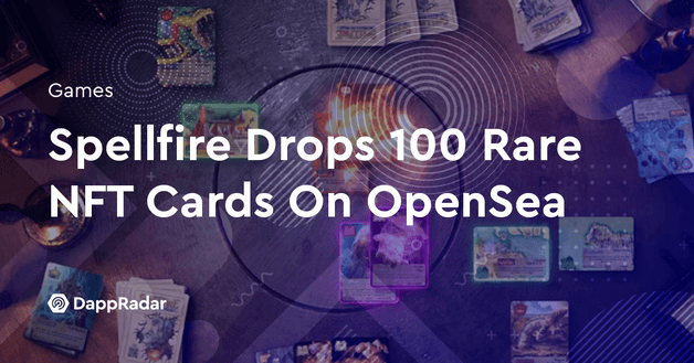 Spellfire Drops 100 Rare NFT Cards On OpenSea