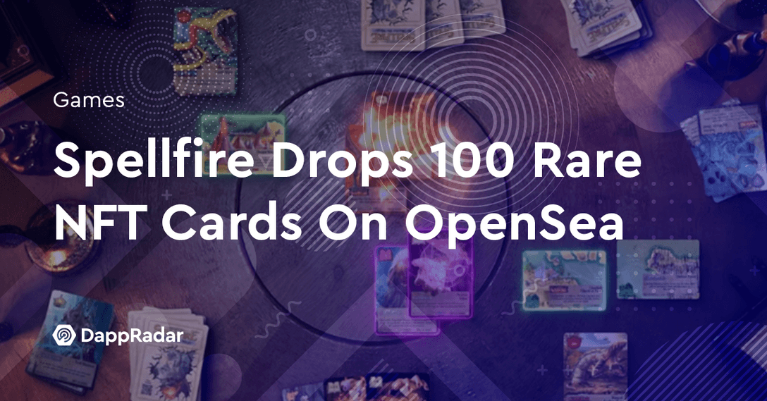 Spellfire Drops 100 Rare NFT Cards On OpenSea