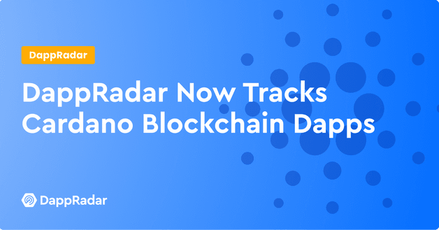 DappRadar Now Tracks Cardano Blockchain Dapps