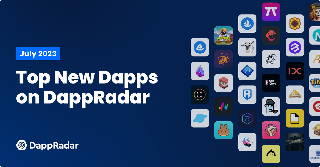 Top New Dapps on DappRadar Listed July 2023