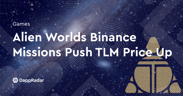 Alien Worlds Binance Missions Push TLM Price Up