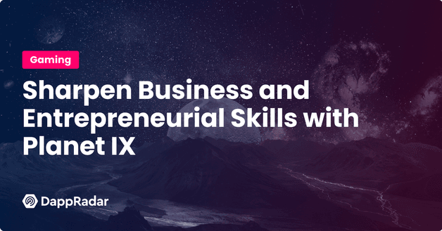 Sharpen Business and Entrepreneurial Skills with Planet IX
