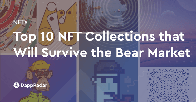 Top 10 NFT Collections that Will Survive the Bear Market