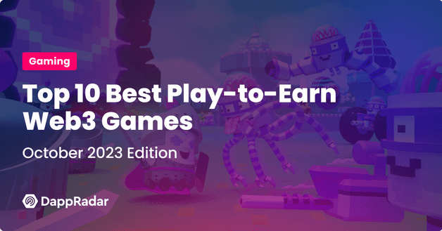 Top 10 Best Play-to-Earn Web3 Games - October 2023 Edition