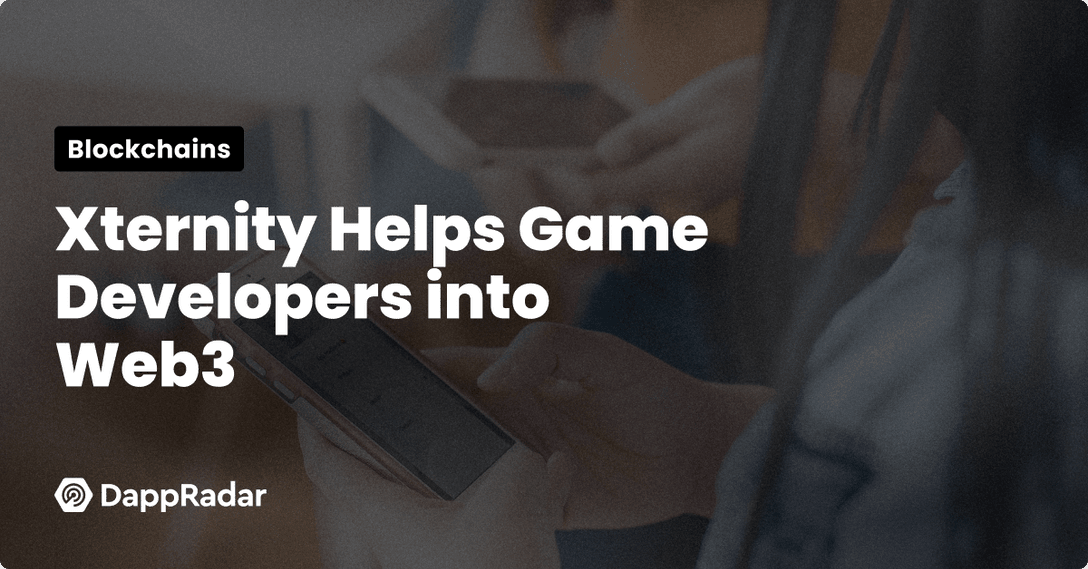 DappRadar Collaborates with Xternity to Help Game Developers into Web3