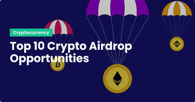 top 10 crypto airdrop opportunities