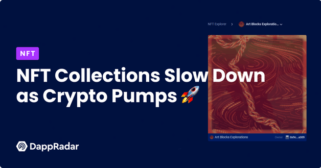 nft colelctions slow down as crypto pumps