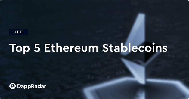 Top 5 Ethereum DeFi Stablecoins