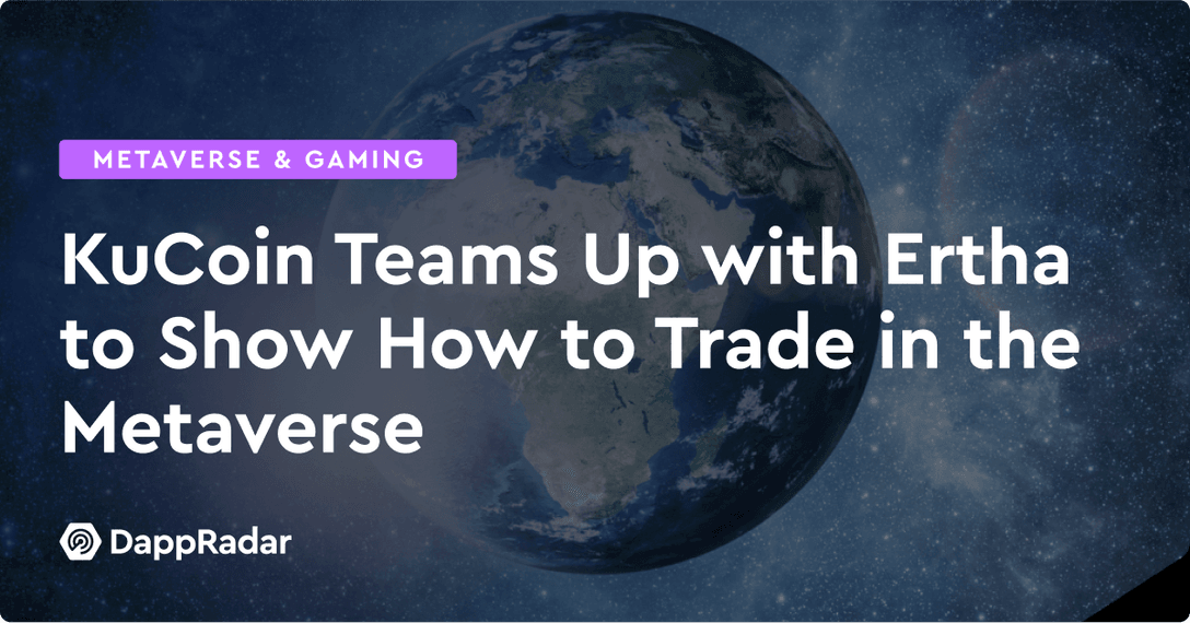 KuCoin Teams Up with Ertha to Show How to Trade in the Metaverse