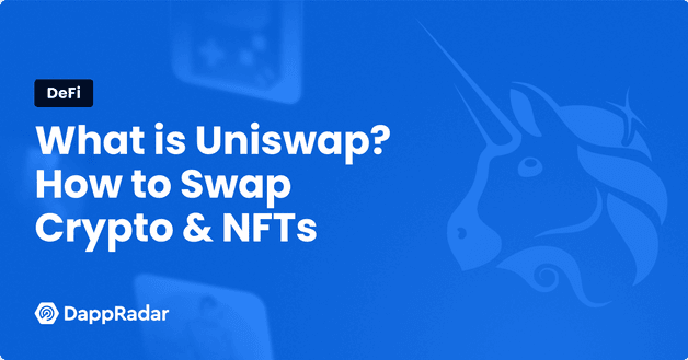 What is Uniswap? How to Swap Crypto & NFTs