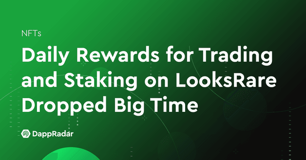 Daily Rewards for Trading and Staking on LooksRare Dropped Big Time