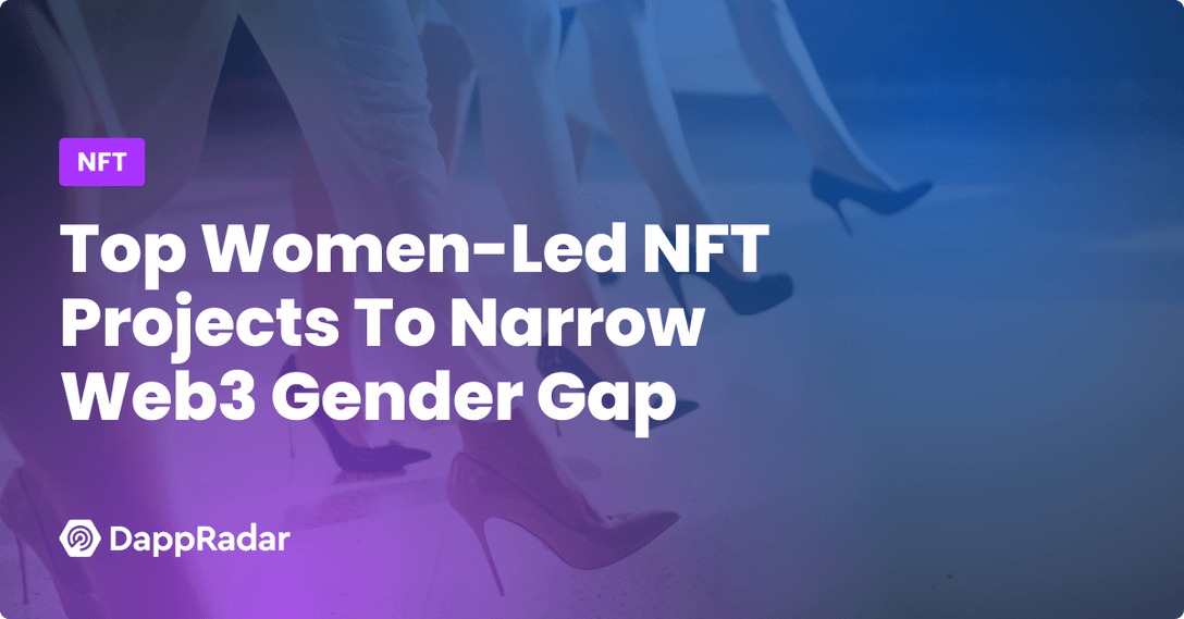 Top Women-Led NFT Projects To Narrow Web3 Gender Gap