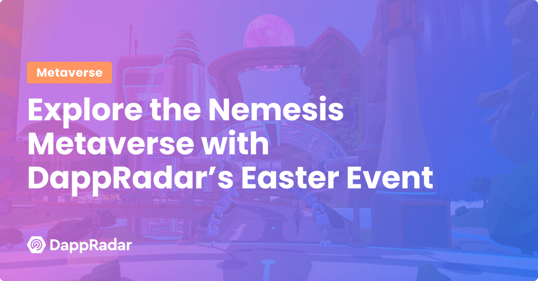 Explore The Nemesis Metaverse With DappRadar Easter Event