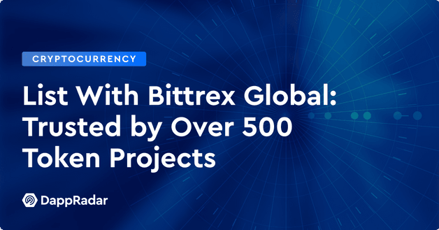 List With Bittrex Global- Trusted by Over 500 Token Projects