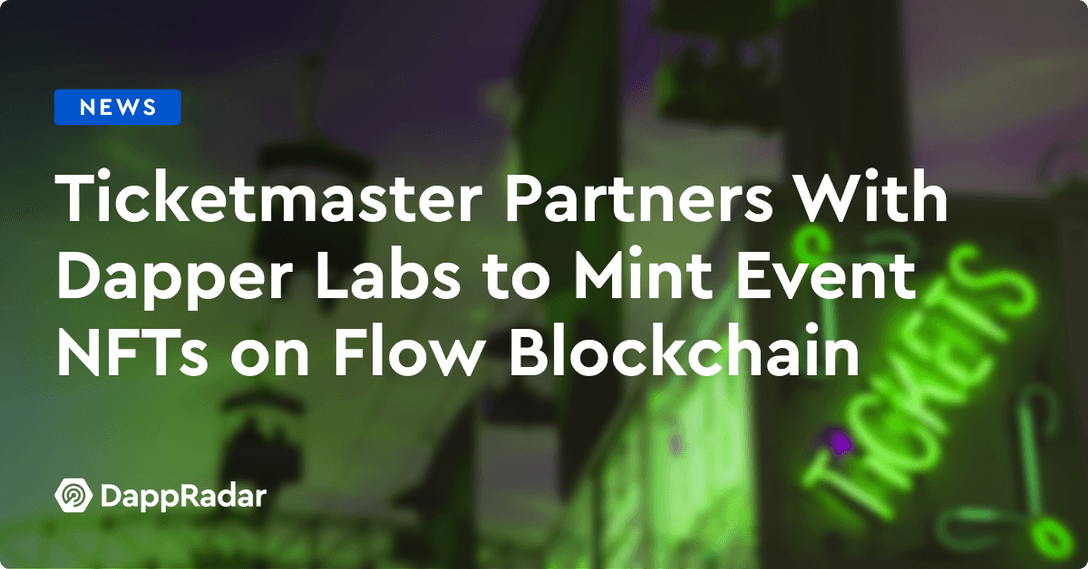 Ticketmaster Partners With Dapper Labs to Mint Event NFTs on Flow Blockchain