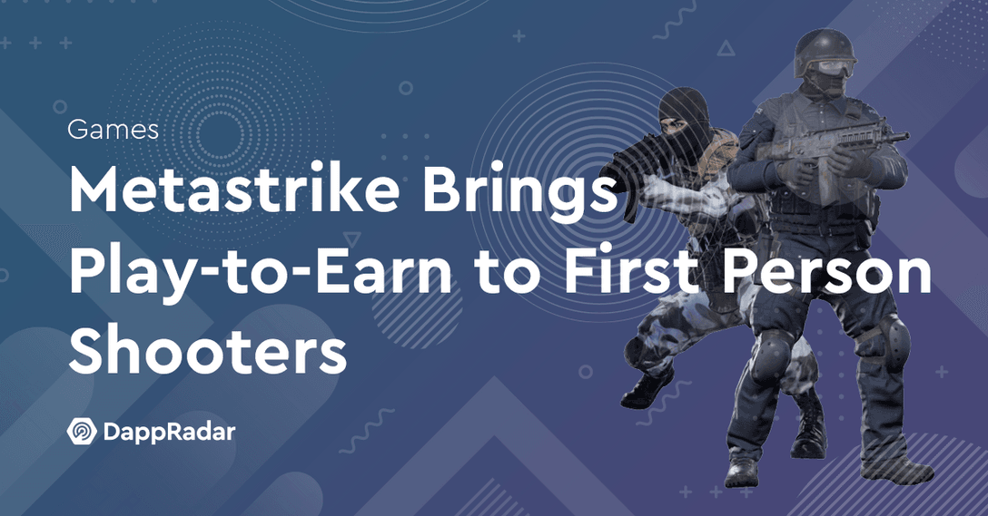 Metastrike Brings Play-to-Earn tо First Person Shooters