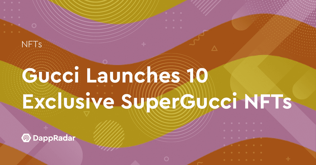Gucci Launches 10 Exclusive SuperGucci NFTs